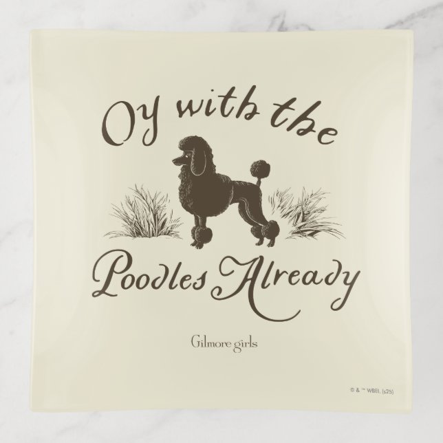 Gilmore Girls | Oy With the PoodlesDesign Trinket Tray (Front)