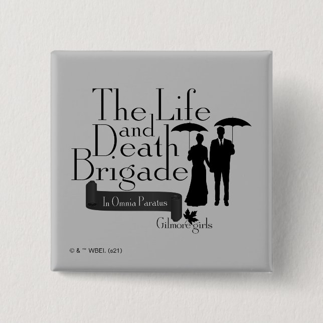 Gilmore Girls | The Life and Death Brigade Button (Front)