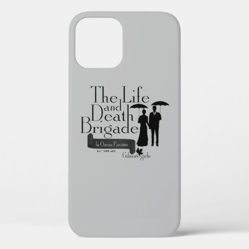 Gilmore Girls  The Life and Death Brigade iPhone 12 Case