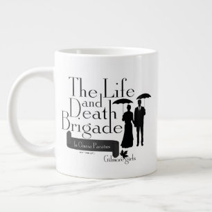Gilmore Girls   The Life and Death Brigade Giant Coffee Mug