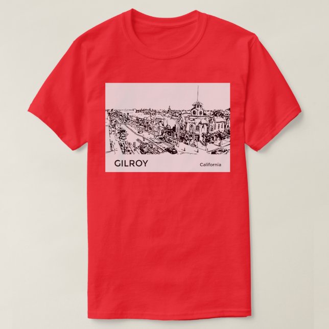 Gilroy California TShirt (Design Front)
