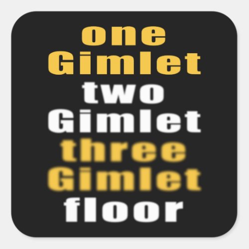 Gimlet drink alcohol party funny saying square sticker