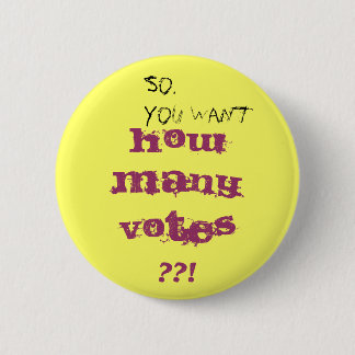 Gimme 4, Please Button