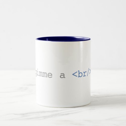 Gimme a Break Funny HTML Two_Tone Coffee Mug
