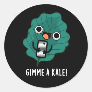 Gimme A Kale Funny Veggie Pun Dark BG Classic Round Sticker