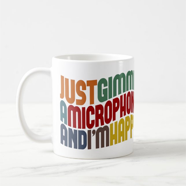 Gimme A Microphone Coffee Mug (Left)