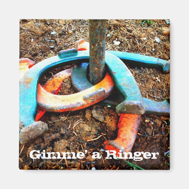 Gimme' a Ringer Horseshoe Pitching Gifts Magnet (Front)