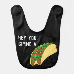 GIMME A TACO Cute Funny Tacos Pattern Baby Bib