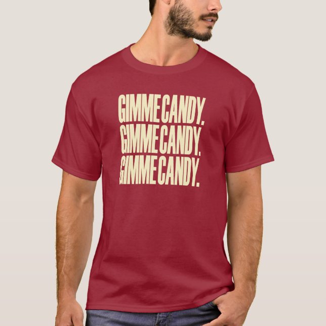 GIMME CANDY. T-Shirt (Front)