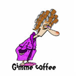 Gimme Coffee Cutout<br><div class="desc">Don't we all feel like this on some mornings?</div>