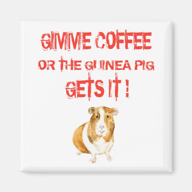 Gimme Coffee! Magnet (Front)