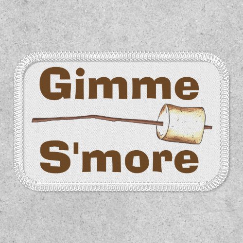 Gimme Smore Campfire Toasted Marshmallow Smores Patch
