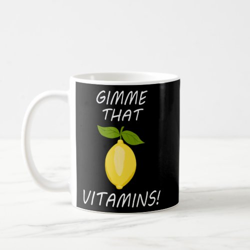 Gimme Vitamins Ironic Summer Lemonade Fruits  Coffee Mug