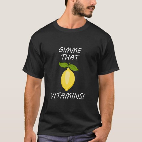 Gimme Vitamins Ironic Summer Lemonade Fruits  T_Shirt