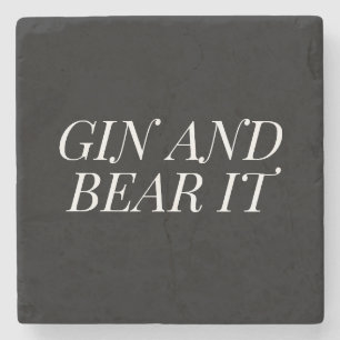 Gin and Bear It Funny Black and White Typography Stone Coaster