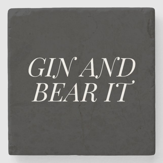 Gin and Bear It Funny | Black and White Typography Stone Coaster (Front)