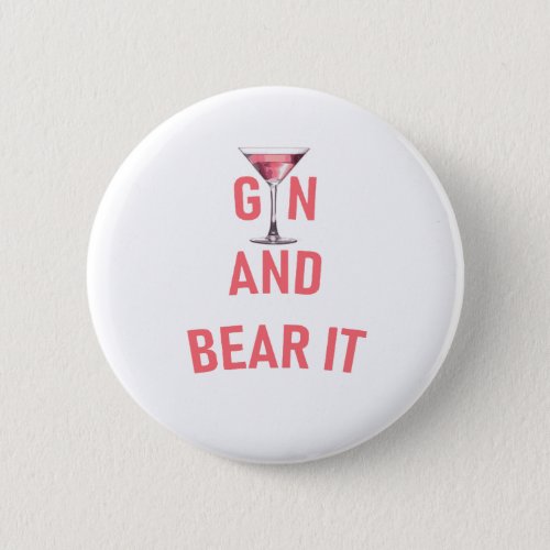 Gin and Bear It Girly Humor Pink Gin Button