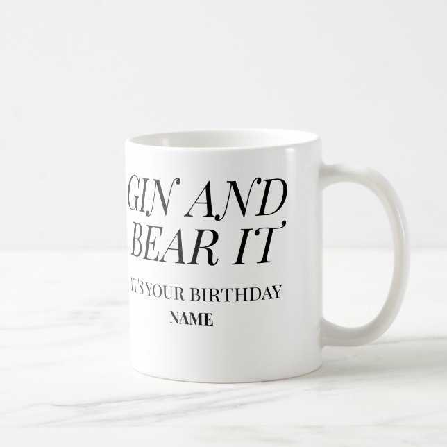 Gin and Bear It – It’s Your Birthday Funny Coffee Mug (Right)