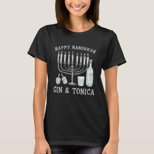 Gin And Tonica Menorah Happy Hanukkah Gift T-Shirt