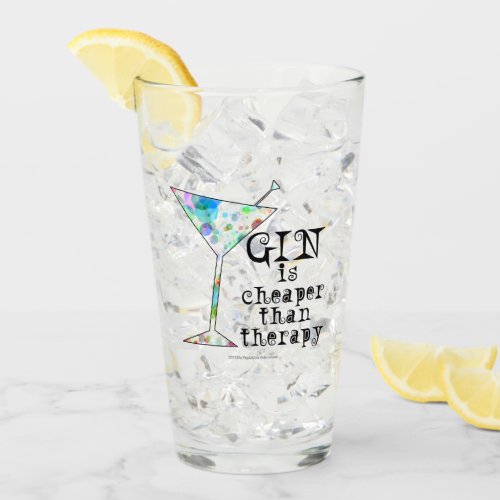 Gin is Cheaper Than Therapy Drink Highball Pint Glass