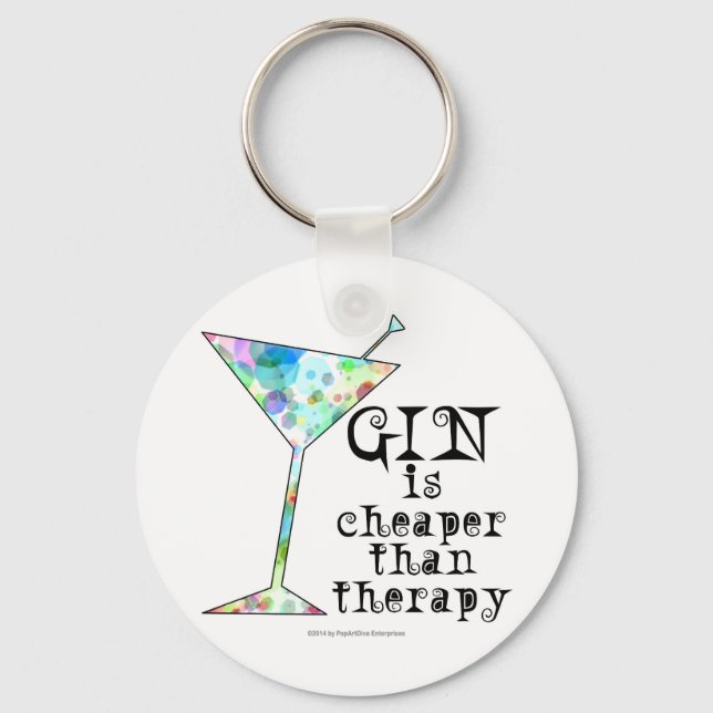 GIN is cheaper than therapy ` Keychain (Front)