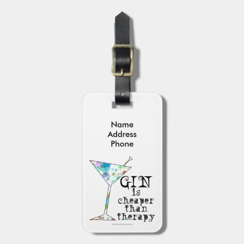 GIN is cheaper than therapy  Luggage Tag
