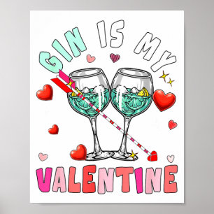Gin Is My Valentine Hearts Matching Drinker Family Poster