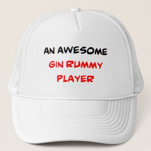 gin rummy player awesome trucker hat