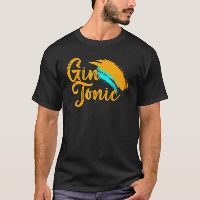 Gin Tonic Gin Nightlife Club For Men Women T-Shirt (Front)