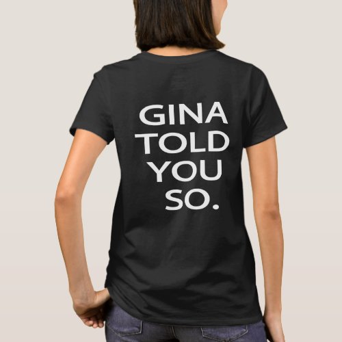Gina Told You So Brooklyn 99 Womens T_Shirt