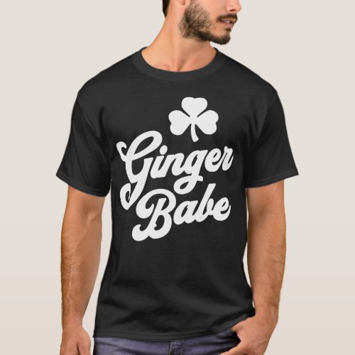 Ginger Babe Irish St Patricks Day Team Ginger Redh T_Shirt