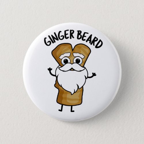 Ginger Beard Funny Gingerbread Food Pun  Button
