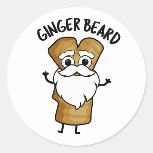 Ginger Beard Funny Gingerbread Food Pun  Classic Round Sticker