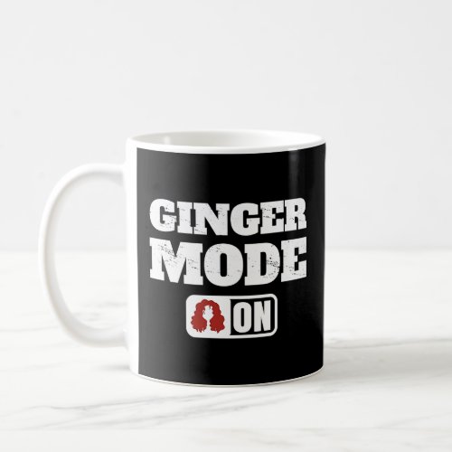 Ginger Mode On For Her  Irish St Patricks Day Coup Coffee Mug