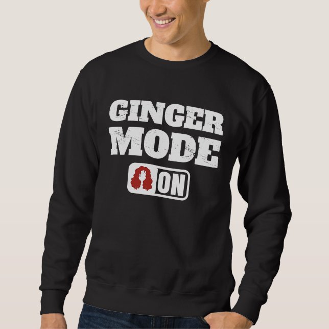 Ginger Mode On For Her  Irish St Patricks Day Coup Sweatshirt (Front)