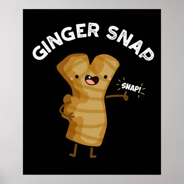 Ginger Snap Funny Food Herb Spice Pun Dark BG Poster (Front)