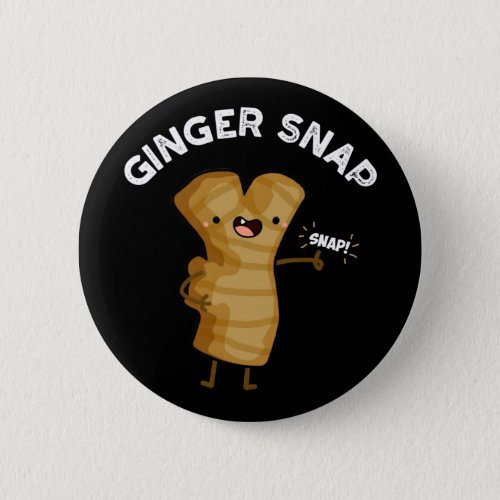 Ginger Snap Funny Food Spice Pun Dark BG Button