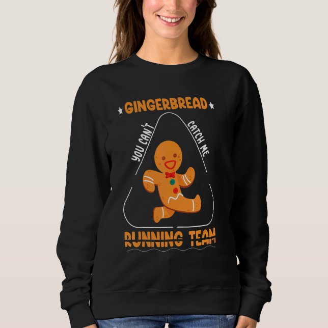 Gingerbread Christmas Cookie Baking Holiday Costum Sweatshirt (Front)