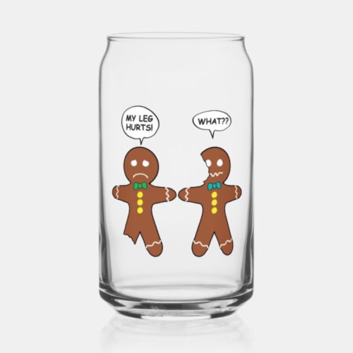 Gingerbread Cookie Christmas Humor Can Glass