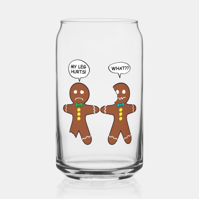 Gingerbread Cookie Christmas Humor Can Glass (Front)