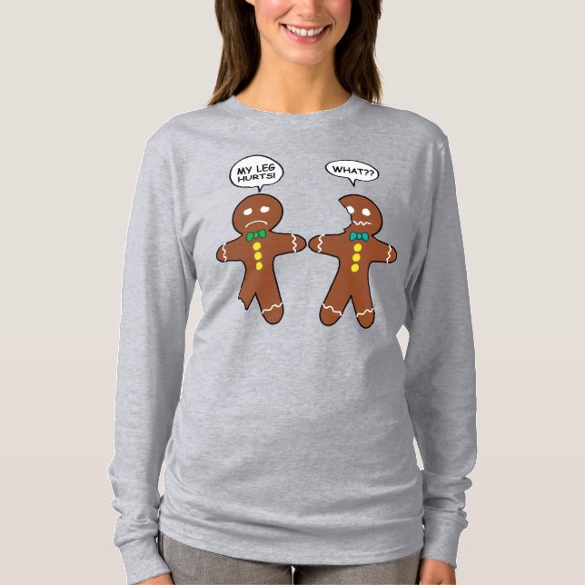 Gingerbread Cookie Christmas Humor Cute T-Shirt (Front)