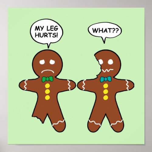 Gingerbread Cookie Christmas Humor Green Poster
