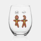 Gingerbread Cookie Christmas Humor Stemless Wine Glass (Front)