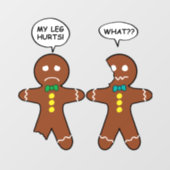 Gingerbread Cookie Christmas Humor Wall Decal (Front)