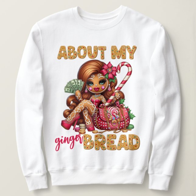 Gingerbread Diva Funny Urban Christmas Sweatshirt (Design Front)