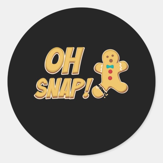 Gingerbread Gingerbread Cookie Oh Snap Classic Round Sticker (Front)