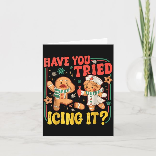 Gingerbread Have You Tried Icing It Funny Christma Card (Front)