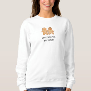 Gingerbread Holidays Christmas Sweatshirt