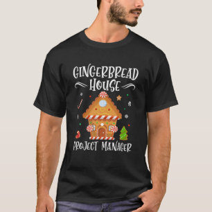 Gingerbread House Project Manager Baking Xmas Paja T-Shirt