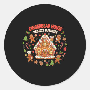 Gingerbread House Project Manager Cookie Baking Fu Classic Round Sticker